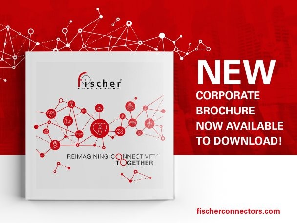 From connectors to connectivity: Fischer Connectors' New corporate brochure