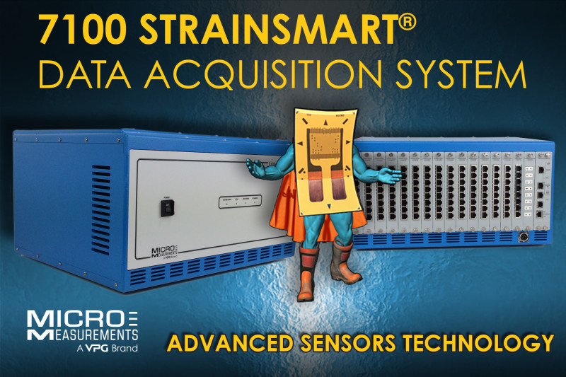 Micro-Measurements’ System 7100 StrainSmart Data Acquisition System Offers Greater Flexibility, High-Accuracy and Fast Set-up
