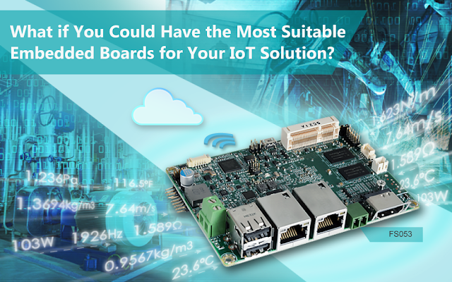 What if You Could Have the Most Suitable Embedded Boards for Your IoT Solution?
