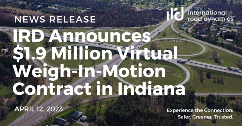 IRD Announces $1.9 Million Virtual Weigh-In-Motion Contract in Indiana